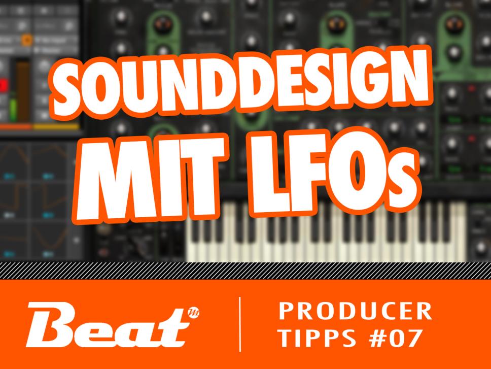 Video-Tutorial: Sounddesign mit LFOs für mehr Rhythmik im Sound