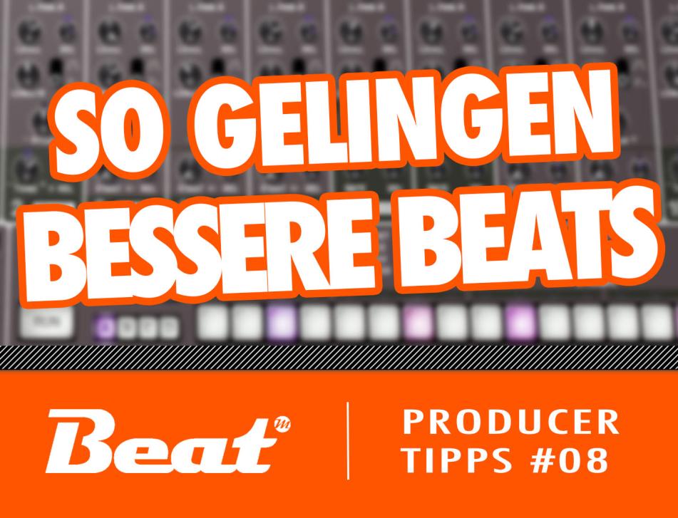 Video-Tutorial: Sechs essenzielle Tipps für die Beat Programmierung
