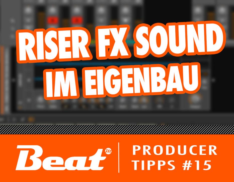 Video-Tutorial: Riser Sounds im Eigenbau