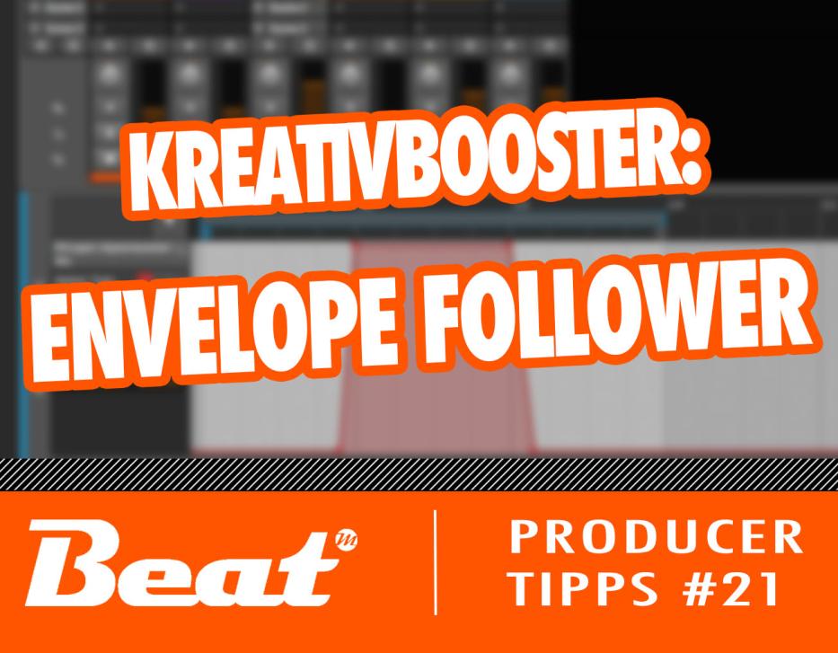 Video-Tutorial: Envelope Follower - Kreativbooster für Sounddesign &amp; Mixing 