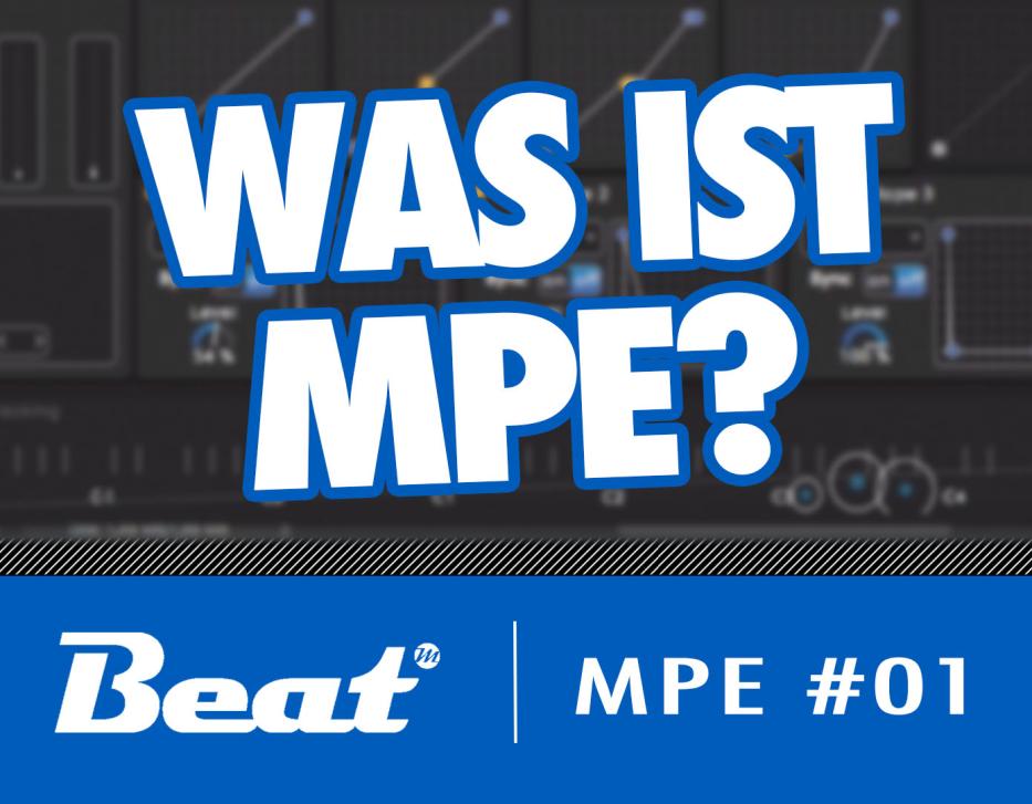 Turorial: MPE - Mehr Expressivität für elektronische Musiker