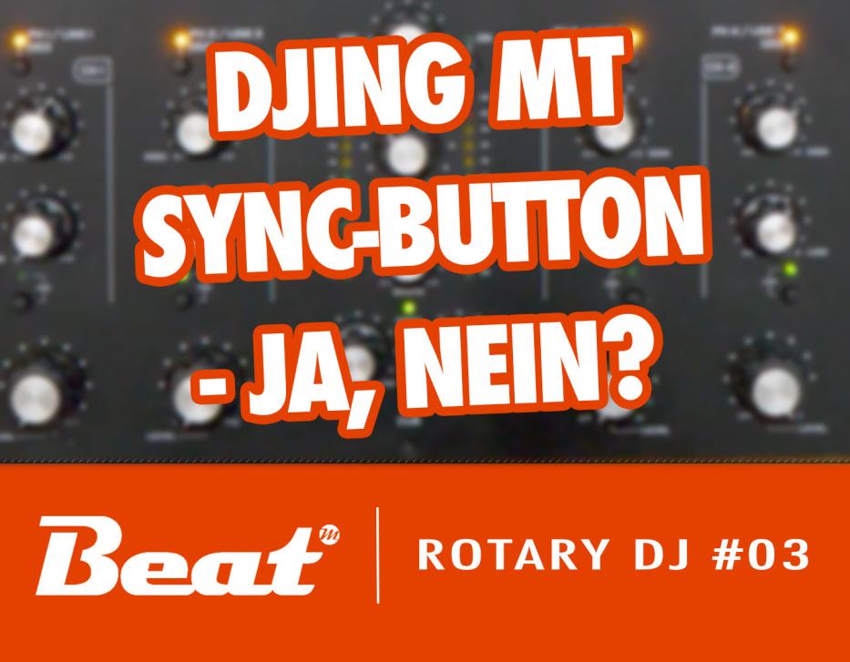 Video-Tutorial: DJing mit Sync-Button - Ja, nein?