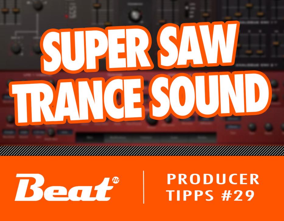 Video-Tutorial: 90er Super SAW Trance Sound selber machen
