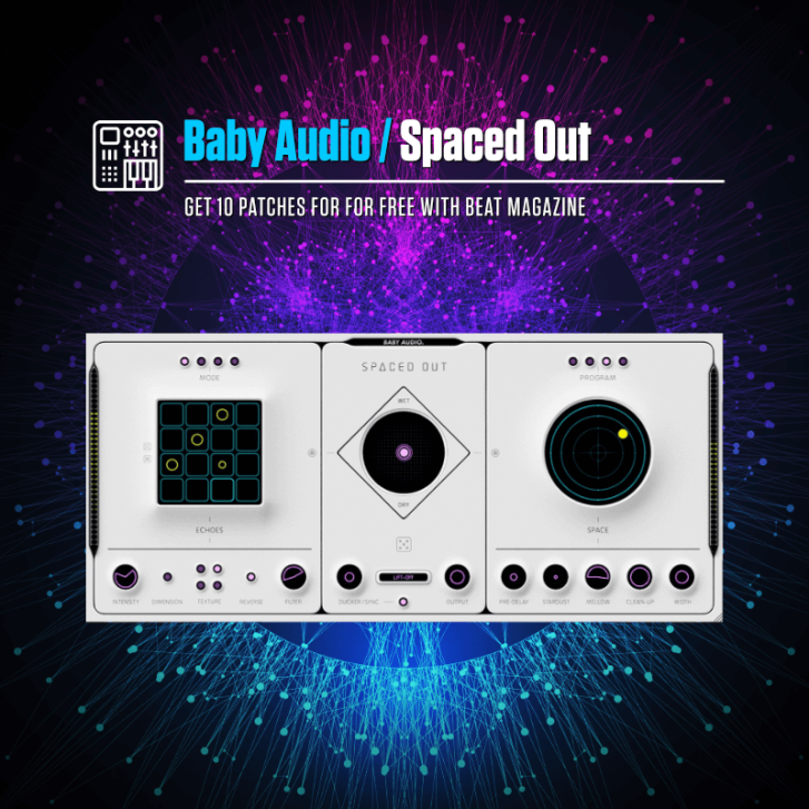 Patches of the month - 10 fresh Presets for Baby Audio Spaced Out
