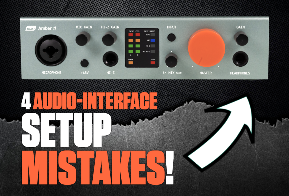 4 Fehler beim Audio-Interface-Setup... und wie du sie vermeidest!