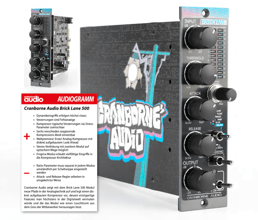 Die britische Analog-Schmiede Cranborne Audio legt mit dem Brick Lane 500 Modul
einen Kompressor mit höchst bemerkenswerten Eigenschaften vor. Die Auswahl aus sechs Kompressions-Charakteristiken markiert da nur die Spitze von weiteren einzigartigen Features in diesem Modul, mit denen Cranborne Audio einmal mehr als Innovator analoger Audiotechnik glänzen will. Kommt mit uns auf den wunderbar-seltsamen Steinweg ins Land der Dynamikeingriffe.