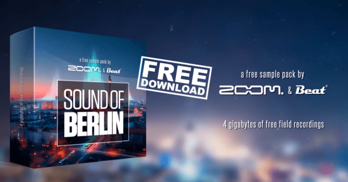 Wie klingt eigentlich Berlin? Dein gratis Sample-Pack – powered by Zoom