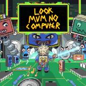 Sam Battle, Look Mum No Computer