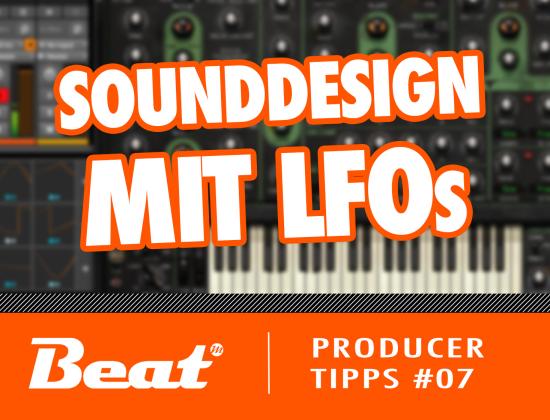 Video-Tutorial: Sounddesign mit LFOs für mehr Rhythmik im Sound Beat Magazin